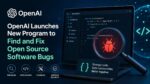 OpenAI Launches Program to Find Open Source Bugs