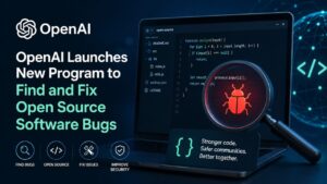 OpenAI Launches Program to Find Open Source Bugs