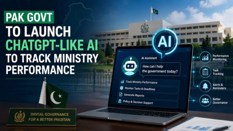 Pak Govt to Launch ChatGPT-Like AI to Track Ministry Performance