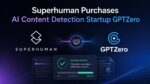 Superhuman Purchases AI Content Detection Startup GPTZero