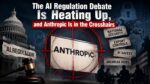 Anthropic in the Crosshairs of the AI Regulation Battle