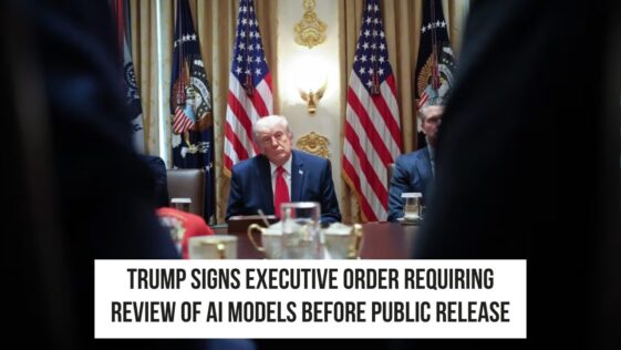Trump Orders Early Government Review of AI Models