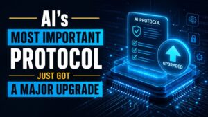 AI's Most Important Protocol Just Got a Major Upgrade
