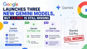 Google Launches Three New Gemini Models, Skips 3.5 Pro