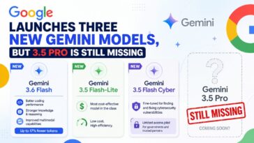 Google Launches Three New Gemini Models, Skips 3.5 Pro