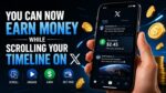 You Can Now Earn Money While Scrolling Your Timeline on X
