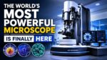 The World's Most Powerful Microscope Is Finally Here