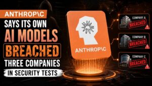Anthropic Claude Breached 3 Systems During Security Tests