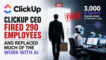 ClickUp CEO Fired 290 Employees and Replaced Much of the Work With AI