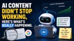 AI Content Didn’t Stop Working, Here's What's Really Happening.