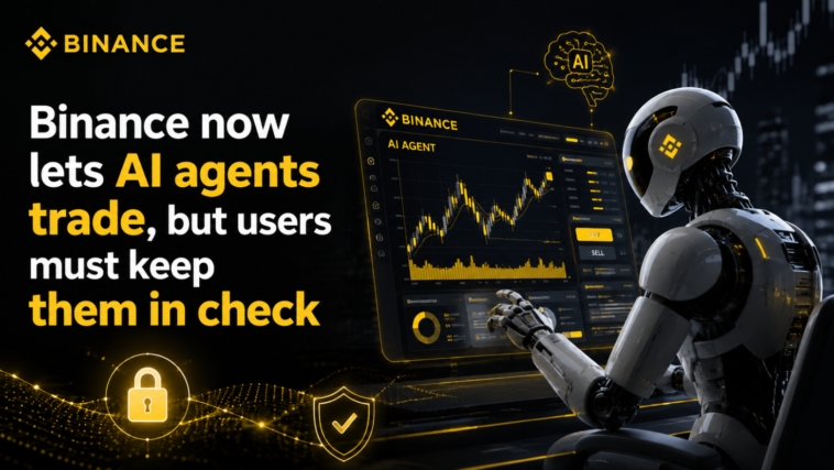 Binance now lets AI agents trade, but users must keep them in check