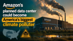 Amazon Data Center Could Become U.S.'s Biggest Polluter