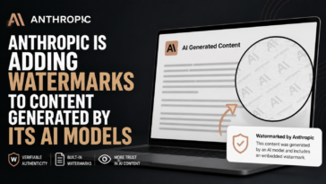 Anthropic is adding watermarks to content generated by its AI models