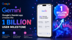 Google’s Gemini app crosses the 1 billion user milestone