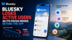 Bluesky loses active users as its focus moves beyond the app
