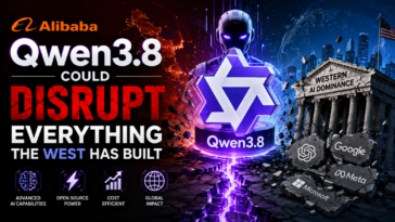 Alibaba’s Qwen3.8 Could Disrupt Everything the West Has Built