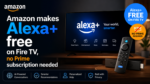 Amazon makes Alexa+ free on Fire TV, no Prime subscription needed
