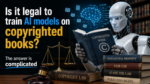 Is it legal to train AI models on copyrighted books?
