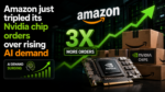 Amazon just tripled its Nvidia chip orders over rising AI demand