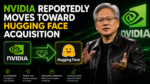 Nvidia Reportedly Moves Toward Hugging Face Acquisition