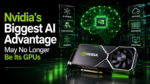 Nvidia’s Biggest AI Advantage May No Longer Be Its GPUs