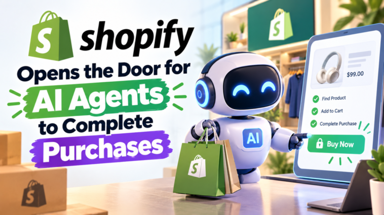 Shopify Opens the Door for AI Agents to Complete Purchases