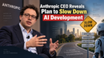 Anthropic CEO Reveals Plan to Slow Down AI Development