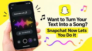 Want to Turn Your Text Into a Song? Snapchat Now Lets You Do It
