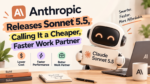 Anthropic Unveils Sonnet 5.5, Built to Be Faster and Cheaper