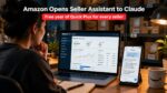Amazon Opens Seller Assistant to Claude and Quick, With a Free Year of Quick Plus for Every Seller