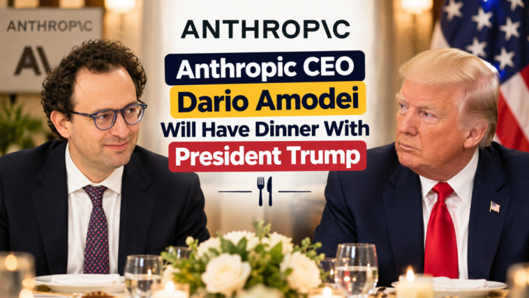 Anthropic CEO Dario Amodei Will Have Dinner With President Trump
