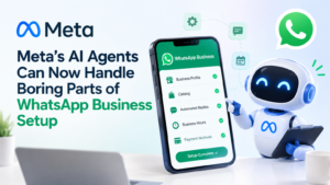 Meta’s AI Agents Can Now Handle WhatsApp Business Setup