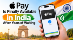 Apple Pay Is Finally Available in India After Years of Waiting