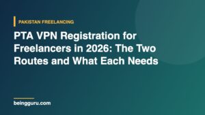 PTA VPN Registration for Freelancers in 2026: The Two Routes and What Each Needs