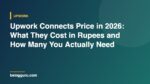Upwork Connects Price in 2026: What They Cost in Rupees and How Many You Actually Need