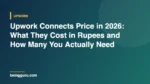 Upwork Connects Price in 2026: What They Cost in Rupees and How Many You Actually Need