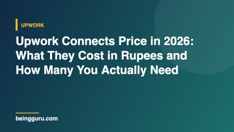 Upwork Connects Price in 2026: What They Cost in Rupees and How Many You Actually Need