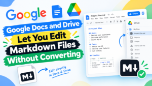 Google Docs and Drive Add Direct Markdown File Editing