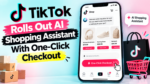 TikTok Rolls Out AI Shopping Assistant With One-Click Checkout