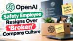 OpenAI Safety Employee Resigns, Says Company Culture Is Broken