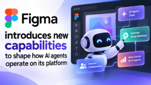 Figma introduces new capabilities to shape how AI agents operate on its platform