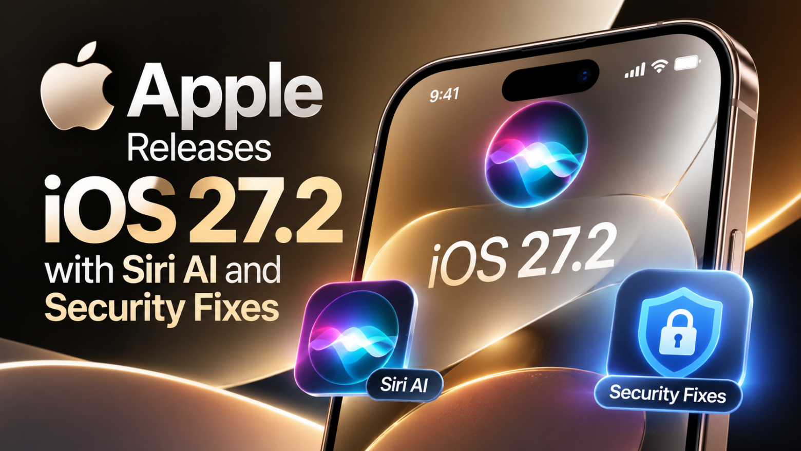 Apple Releases iOS 27.2 with Siri AI and Security Fixes