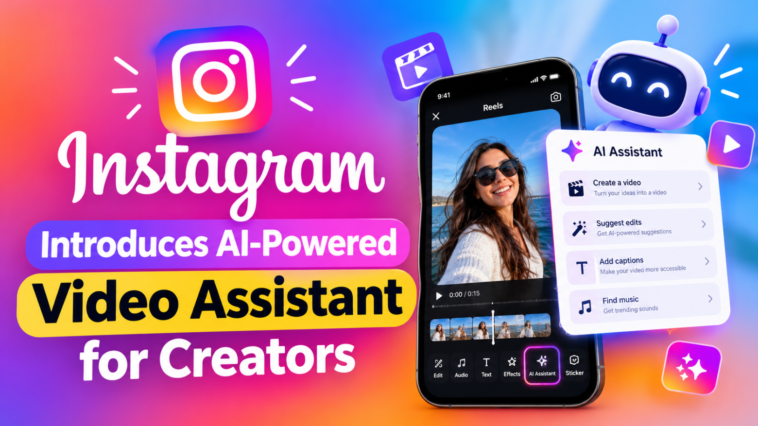 Instagram Introduces AI-Powered Video Assistant for Creators