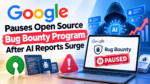 Google Pauses Open Source Bug Bounty Program After AI Reports Surge